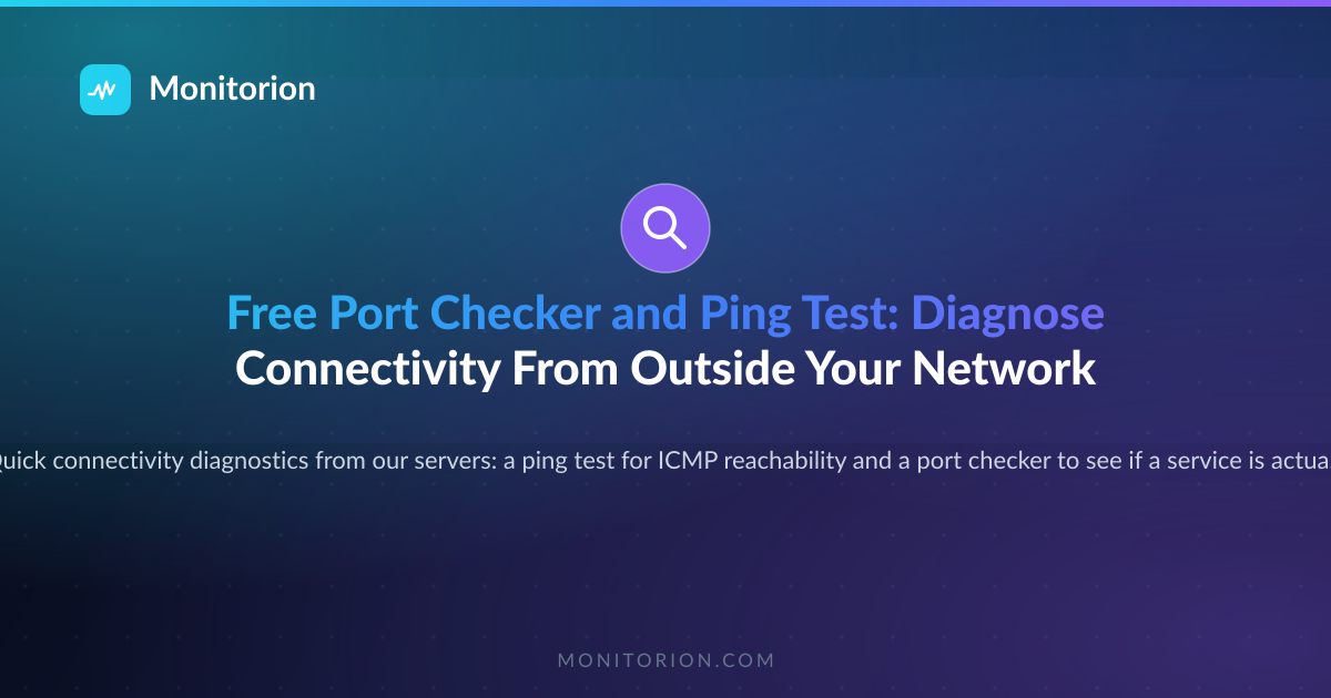 Free Port Checker and Ping Test: Diagnose Connectivity From Outside Your Network
