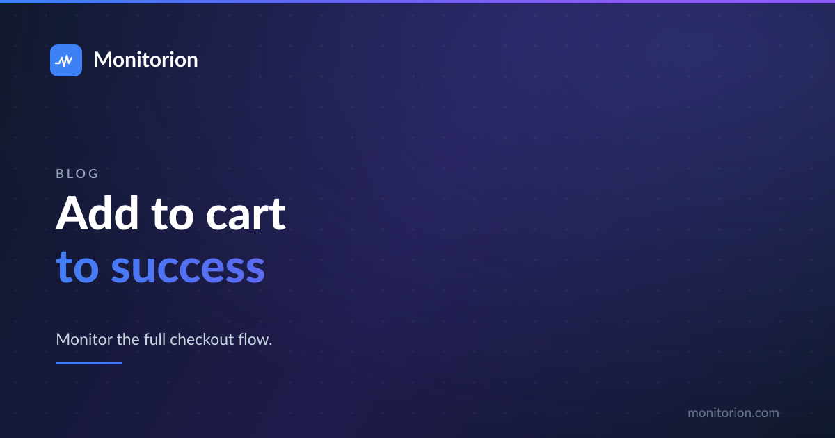 Monitoring the checkout flow from product to payment to success